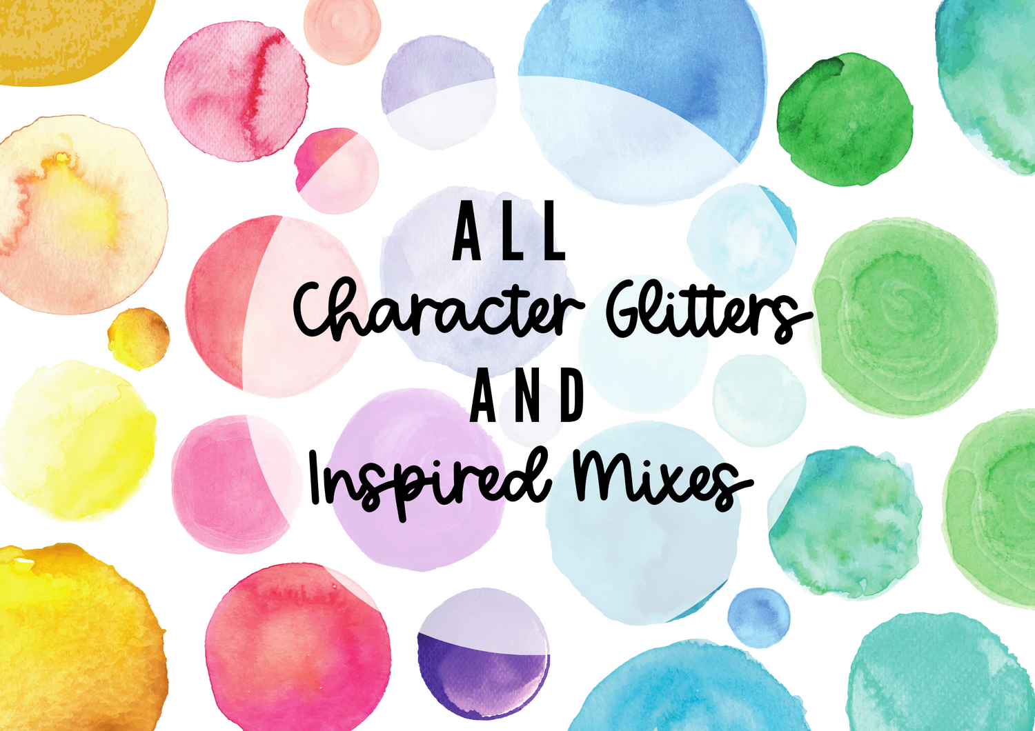 All Character Glitters & Inspired Mixes