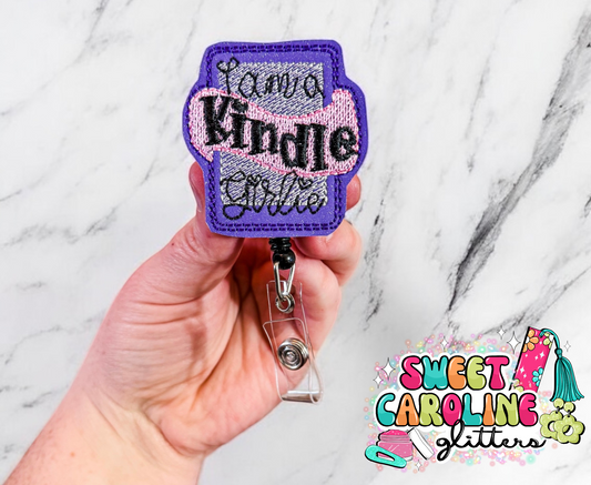 I Am a Kindle Girlie Feltie