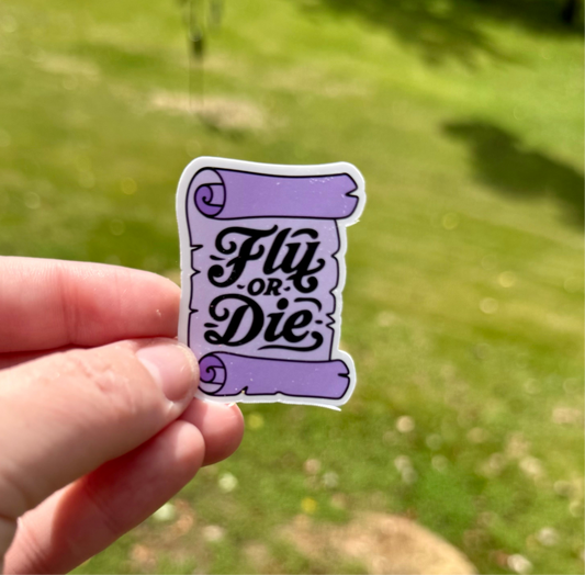 Fly or Die Sticker