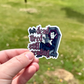 Dead Tired Still Reading Sticker
