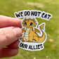 Don’t Eat Allies Sticker