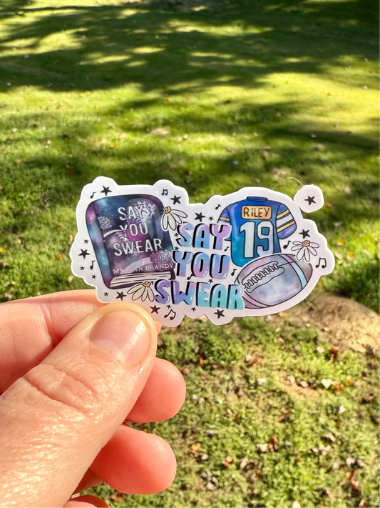 Say You Swear Sticker