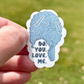 Do You Love Me Sticker