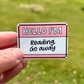I’m Reading Go Away Sticker
