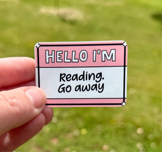 I’m Reading Go Away Sticker