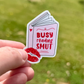 Busy Reading Smut Sticker