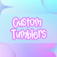 Custom Tumbler