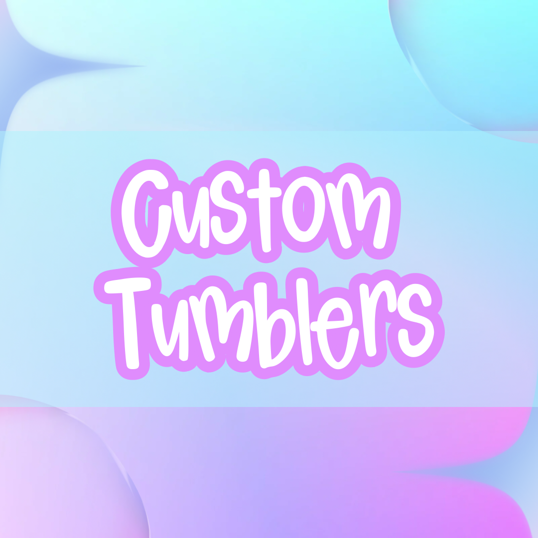 Custom Tumbler