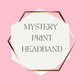 Mystery Print Headband